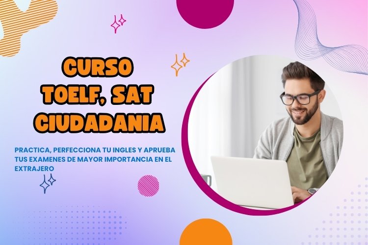 TOEFL, SAT y Ciudadanía